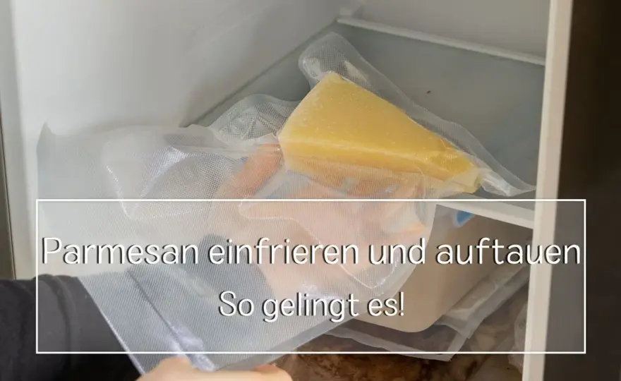 Parmesan einfrieren - so gelingt die richtige Lagerung